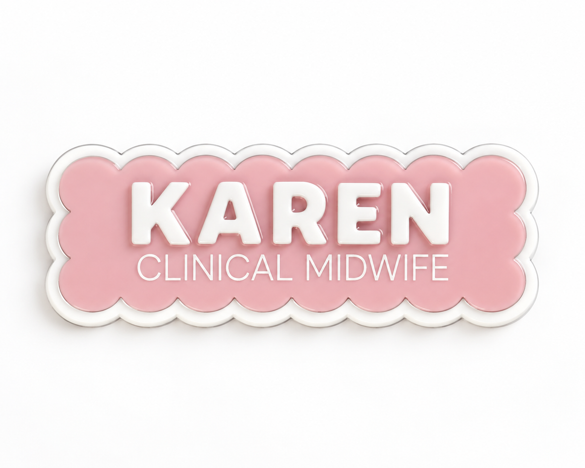 Pink scalloped midwife name badge reading 'Karen – Clinical Midwife'